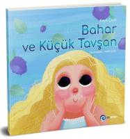 Bahar ve Küçük Tavşan - Asya Çelik - NSN Kids Bahar ve Küçük Tavşan - Asya Çelik - NSN Kids