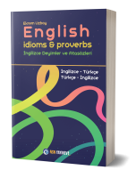 English Idioms & Proverbs - İngilizce Deyimler ve Atasözleri English Idioms & Proverbs - İngilizce Deyimler ve Atasözleri