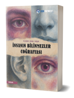 İnsanın Bilinmezler Coğrafyası