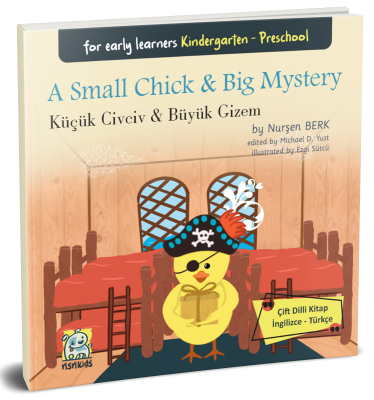 A Small Chick & Big Mystery Küçük Civciv & Büyük Gizem