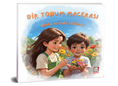 Bir Tohum Macerası Ayşen Yılmaz Ergölen