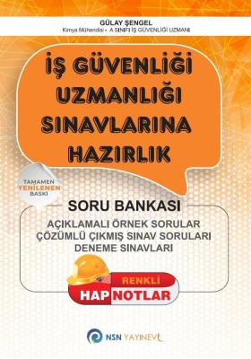 İş Güvenliği Uzmanlığı Sınavlarına Hazırlık; Açıklamalı Örnek Sorular - Çözümlü Çıkmış Sınav Soruları - Deneme Sınavları