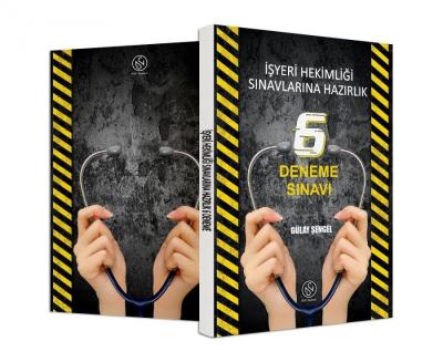 İşyeri Hekimliği Sınavlarına Hazırlık 6 Deneme Sınavı