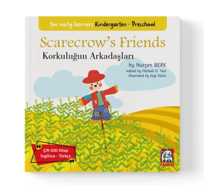 Scarecrow's Friends - Korkuluğun Arkadaşları Nurşen Berk Scarecrow's Friends - Korkuluğun Arkadaşları Nurşen Berk