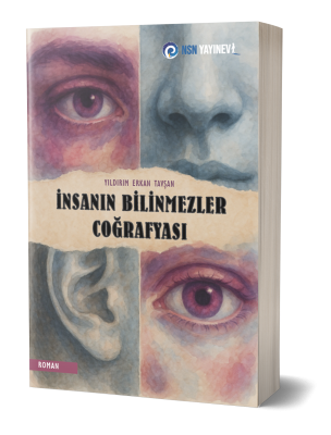 İnsanın Bilinmezler Coğrafyası
